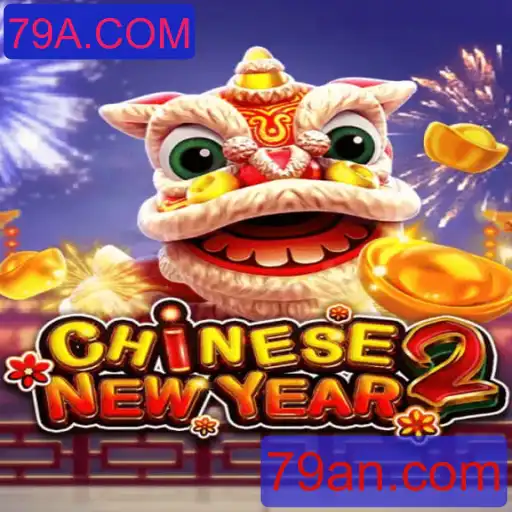 CHINESENEWYEAR2: Explore o Novo Jogo Temático com 79A.COM